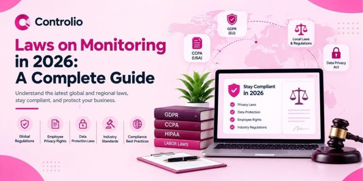 Image 1 of Laws on Monitoring in 2026: A Complete Guide